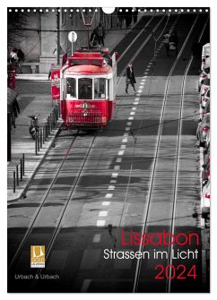 Lissabon Straßen im Licht (Wandkalender 2024 DIN A3 hoch), CALVENDO Monatskalender