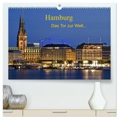 Hamburg . Das Tor zur Welt... (hochwertiger Premium Wandkalender 2024 DIN A2 quer), Kunstdruck in Hochglanz