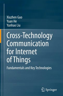 Cross-Technology Communication for Internet of Things - Guo, Xiuzhen;He, Yuan;Liu, Yunhao