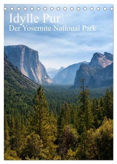 Idylle Pur - Der Yosemite National Park (Tischkalender 2024 DIN A5 hoch), CALVENDO Monatskalender
