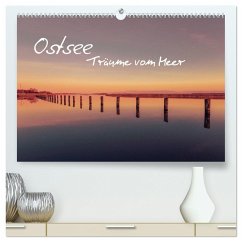 Ostsee - Träume vom Meer (hochwertiger Premium Wandkalender 2024 DIN A2 quer), Kunstdruck in Hochglanz - Kremer, Michael