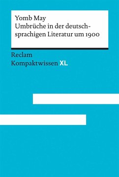 Umbrüche in der deutschsprachigen Literatur um 1900 - May, Yomb