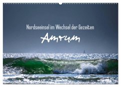 Amrum - Nordseeinsel im Wechsel der Gezeiten (Wandkalender 2024 DIN A2 quer), CALVENDO Monatskalender
