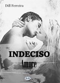 Indeciso Amore (eBook, ePUB)