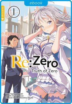 Re:Zero - Truth of Zero 01 (eBook, ePUB) - Nagatsuki, Tappei; Matuse, Daichi