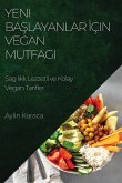 Yeni Ba¿layanlar ¿çin Vegan Mutfag¿