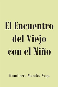 El Encuentro del Viejo con el Niño - Mendez Vega, Humberto