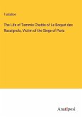 The Life of Tammie Chattie of Le Boquet des Rossignols, Victim of the Siege of Paris