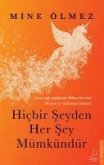 Hicbir Seyden Her Sey Mümkündür