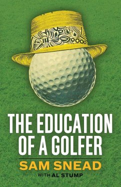 The Education of a Golfer - Snead, Sam; Stump, Al