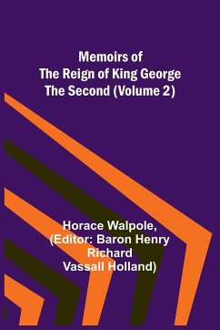 Memoirs of the Reign of King George the Second (Volume 2) - Walpole, Horace