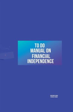 To Do Manual On Financial Independence - Kunaka, Brightmore; Newman, Theodora