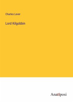 Lord Kilgobbin - Lever, Charles