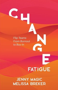 Change Fatigue - Magic, Jenny; Breker, Melissa