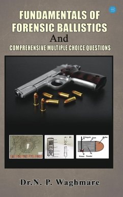 Fundamentals of Forensic Ballistics and Comprehensive - Multiple Choice Questions - Waghmare, Narayan