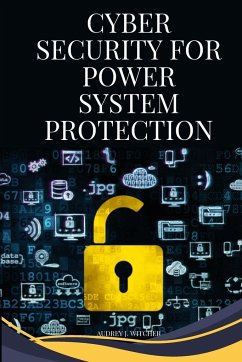 Cybersecurity for power system protection - J. Witcher, Audrey