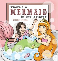 There's a MERMAID in my bathtub - Bonner, Kimberly