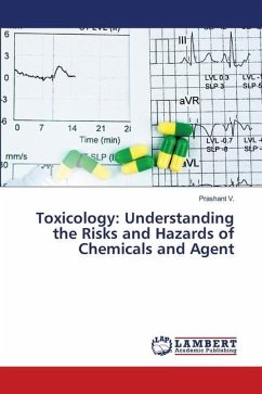 Toxicology: Understanding the Risks and Hazards of Chemicals and Agent