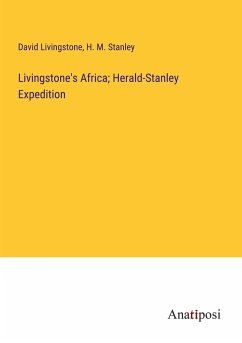 Livingstone's Africa; Herald-Stanley Expedition - Livingstone, David; Stanley, H. M.