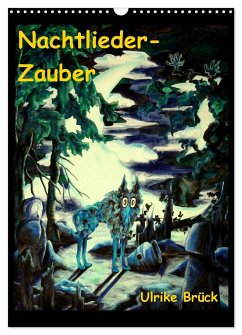 Nachtlieder-Zauber (Wandkalender 2024 DIN A3 hoch), CALVENDO Monatskalender - Brück, Ulrike