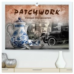 Patchwork - Vintage Impressionen (hochwertiger Premium Wandkalender 2024 DIN A2 quer), Kunstdruck in Hochglanz