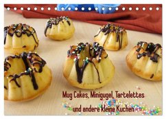 Mug Cakes, Minigugel, Tartelettes und andere kleine Kuchen (Tischkalender 2024 DIN A5 quer), CALVENDO Monatskalender