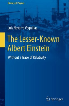 The Lesser-Known Albert Einstein - Navarro Veguillas, Luis