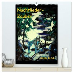 Nachtlieder-Zauber (hochwertiger Premium Wandkalender 2024 DIN A2 hoch), Kunstdruck in Hochglanz - Brück, Ulrike