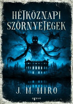 Hétköznapi szörnyetegek (eBook, ePUB) - Miro, J. M.