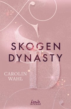 Skogen Dynasty / Crumbling Hearts Bd.1 (eBook, ePUB) - Wahl, Carolin