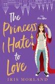 The Princess I Hate to Love (eBook, ePUB)