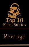 The Top 10 Short Stories - Revenge (eBook, ePUB)