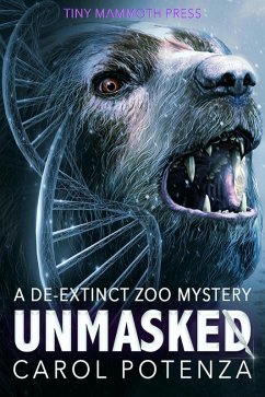 Unmasked (De-Extinct Zoo Mystery series) (eBook, ePUB) - Potenza, Carol
