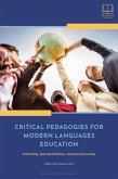 Critical Pedagogies for Modern Languages Education (eBook, ePUB) Critical Pedagogies for Modern Languages Education (eBook, ePUB)