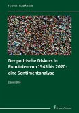 Der politische Diskurs in Rumänien von 1945 bis 2020: eine Sentimentanalyse (eBook, PDF)