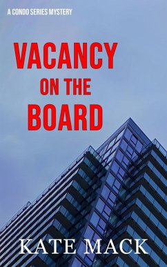 Vacancy on the Board (A Condo Series Mystery, #1) (eBook, ePUB) - Mack, Kate