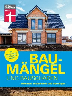 Baumängel und Bauschäden - auf der Baustelle kann vieles schiefgehen, das für Hausbesitzer mit Kosten und Ärger verbunden ist (eBook, ePUB) - Ellinger, Marc; Schaarschmidt, Birgit