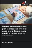 Modellazione dei costi per la misurazione dei costi nella formazione medica universitaria