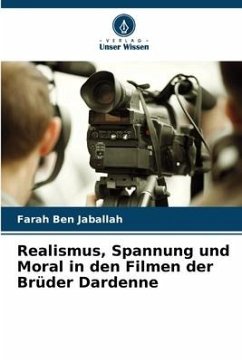 Realismus, Spannung und Moral in den Filmen der Brüder Dardenne - Ben Jaballah, Farah