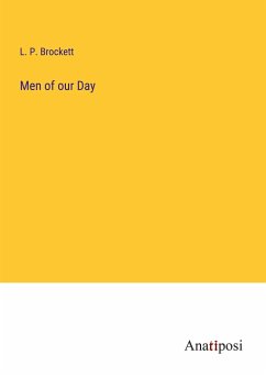 Men of our Day - Brockett, L. P.