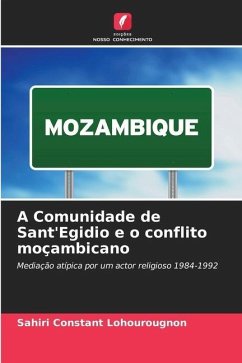 A Comunidade de Sant'Egidio e o conflito moçambicano - Lohourougnon, Sahiri Constant