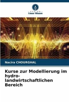 Kurse zur Modellierung im hydro-landwirtschaftlichen Bereich - CHOURGHAL, Nacira