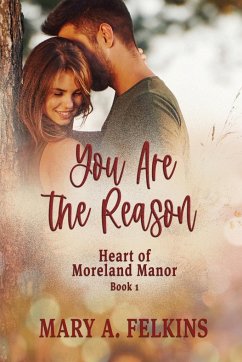 You Are the Reason - Felkins, Mary A.