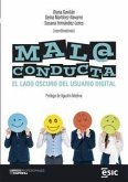 MALA CONDUCTA: EL LADO OSCURO DEL USUARIO DIGITAL