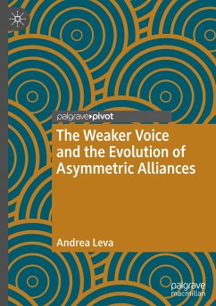 The Weaker Voice and the Evolution of Asymmetric Alliances - Leva, Andrea