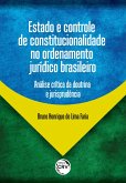 Estado e controle de constitucionalidade no ordenamento jurídico brasileiro (eBook, ePUB)