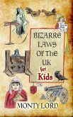 Bizarre Laws of the UK for Kids (eBook, ePUB)