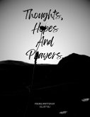 Thoughts, Hopes and Prayers (eBook, ePUB) Thoughts, Hopes and Prayers (eBook, ePUB)