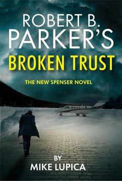Robert B. Parker's Broken Trust [Spenser #51] (eBook, ePUB) - Lupica, Mike