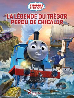 Cover Thomas et ses amis - La Légende du trésor perdu de Chicalor (eBook, ePUB)